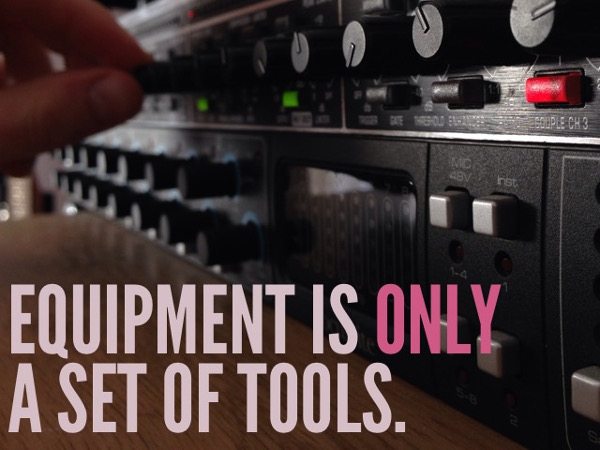 Equipment is Only a Set of Tools